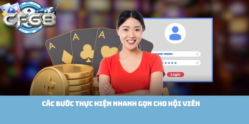Các bước thực hiện nhanh gọn cho hội viên 